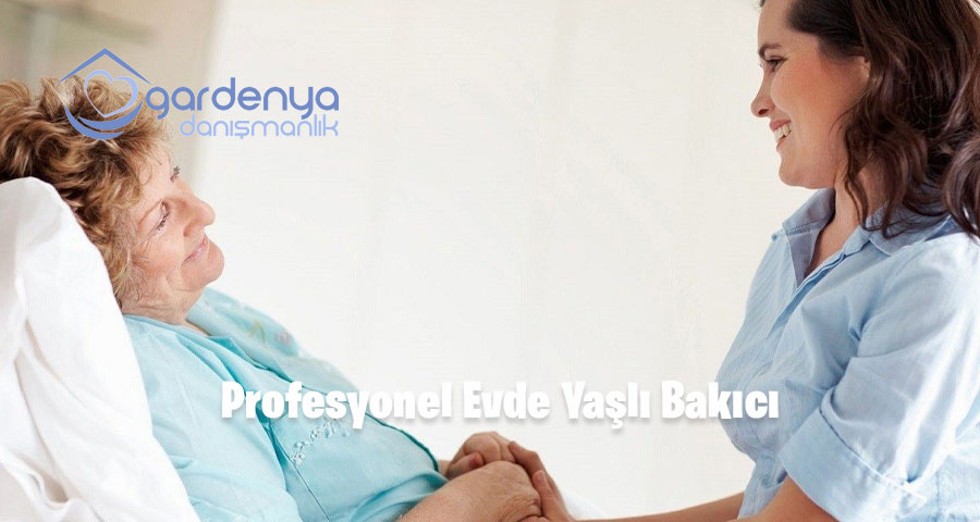 Profesyonel Evde Yaşlı Bakıcı