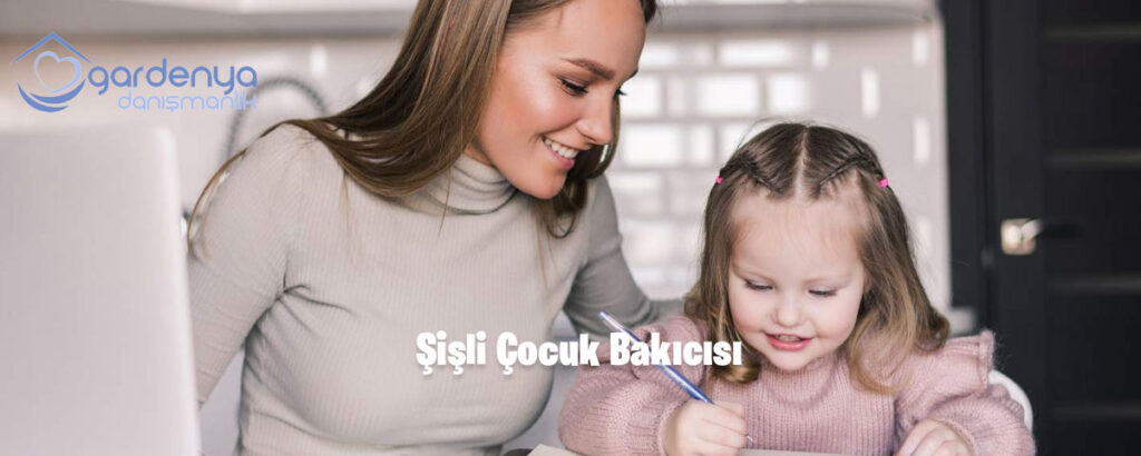 Şişli Çocuk Bakıcısı