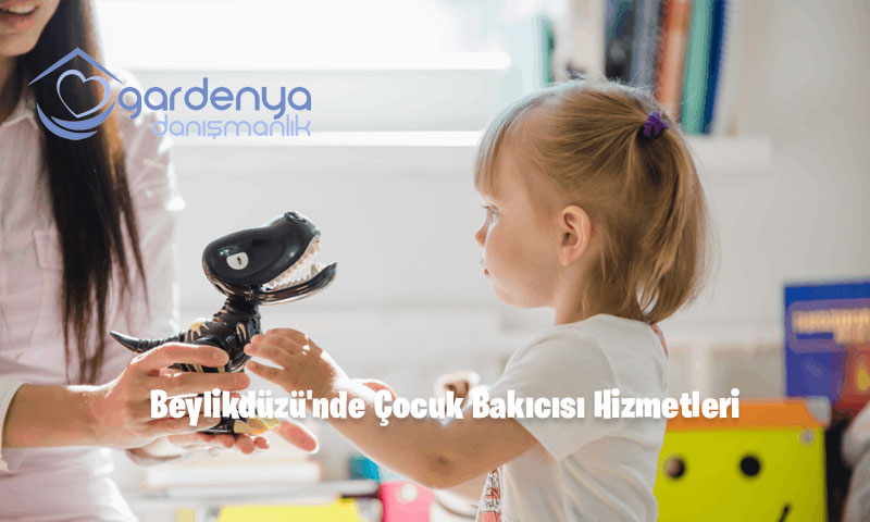 Beylikdüzü'nde Çocuk Bakıcısı Hizmetleri