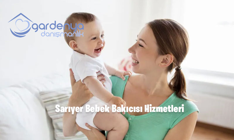Sarıyer Bebek Bakıcısı Hizmetleri